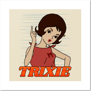 Go Trixie Go! Posters and Art